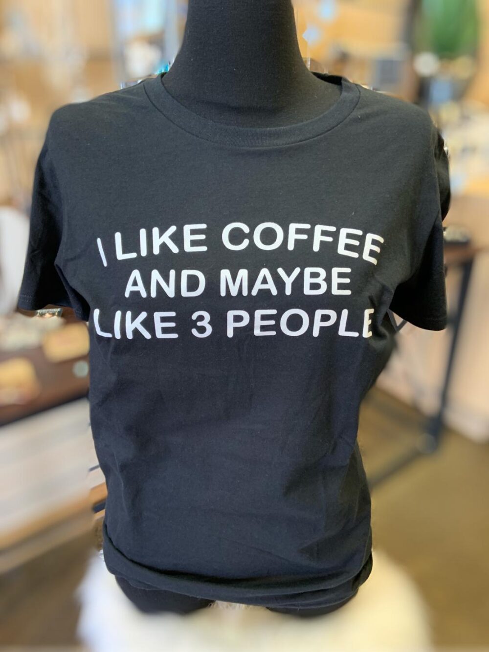I Like Coffee And Maybe Three People Black Tee